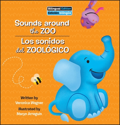 Sounds Around the Zoo / Los Sonidos del Zoológico - Veronica Wagner