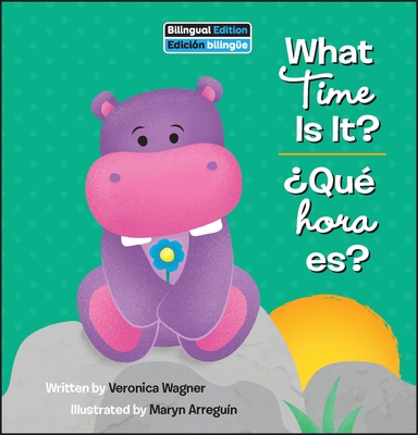 What Time Is It? / ¿Qué Hora Es? - Veronica Wagner