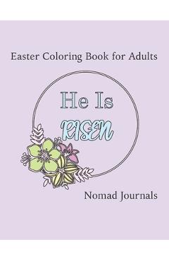 Coperta cărții 'He is Risen: Easter Coloring Book for Adults - Nomad Journals'