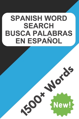 Coperta cărții 'Spanish Word Search: Learn Spanish with Spanish Word Search Puzzles - 100 Word Search Puzzles that Cover More than 1500'