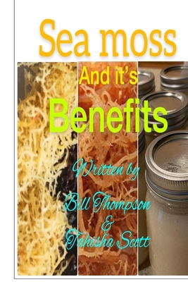 Sea moss And it's Benefits - Tahisha Scott