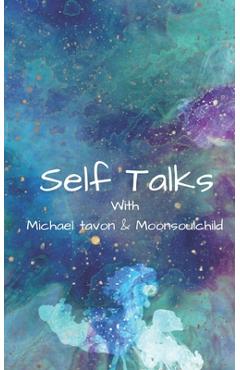 Coperta cărții 'Self Talks: With Michael Tavon & Moonsoulchild - Michael Tavon'