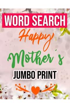Coperta cărții 'Word Search Happy Mothers Day Jumbo Print: Jumbo Print (Large Print Word Search Books for Adults) Gift Idea with pink'