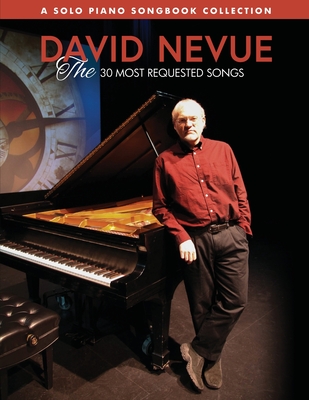 David Nevue - The 30 Most Requested Songs - Solo Piano Songbook - David Nevue