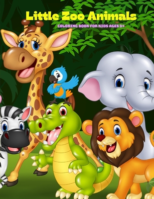 Little Zoo Animals - Coloring Book For Kids Ages 3+ - Tim Treadaway