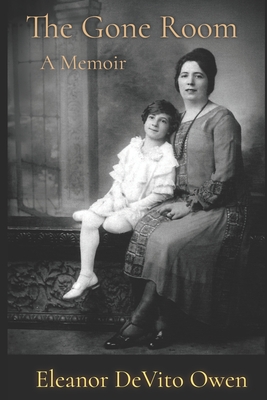 The Gone Room: A Memoir - Eleanor Owen