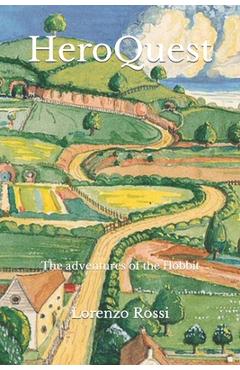 Coperta cărții 'HeroQuest: The adventures of the Hobbit - Lorenzo Rossi'