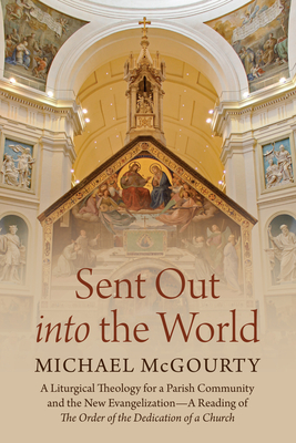 Sent Out into the World - Michael Mcgourty