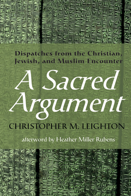 A Sacred Argument - Christopher M. Leighton