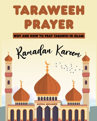 Coperta cărții 'Taraweeh Prayer: Why and How to Pray Tarawih in Islam (Ramadan Kareem) - Aicha Mhamed'