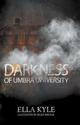 Coperta cărții 'Darkness of Umbra University - Ella Kyle'