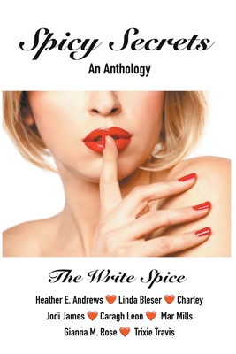 Spicy Secrets- An Anthology - Charley