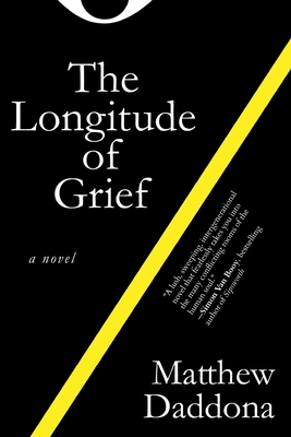 The Longitude of Grief - Matthew Daddona