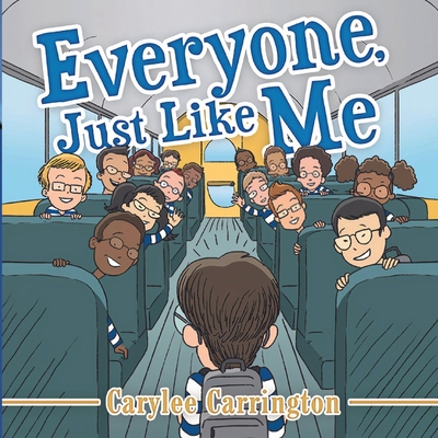 Everyone, Just Like Me - Carylee Carrington