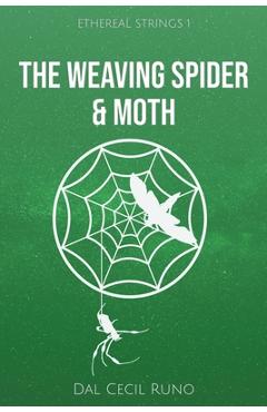 Coperta cărții 'The Weaving Spider & Moth - Dal Cecil Runo'