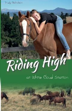 Coperta cărții 'Riding High at White Cloud Station - Trudy Nicholson'