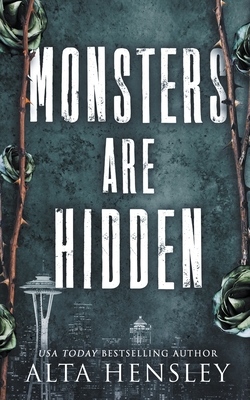Monsters Are Hidden - Alta Hensley