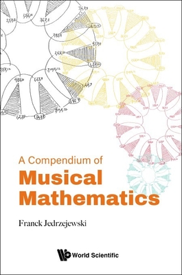 A Compendium of Musical Mathematics - Franck Jedrzejewski