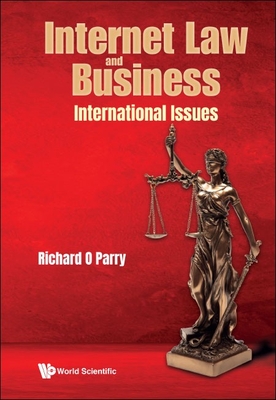 Internet Law and Business: International Issues - Richard O. Parry