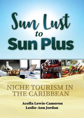 Coperta cărții 'Sun Lust to Sun Plus: Niche Tourism in the Caribbean - Acolla Lewis-cameron'