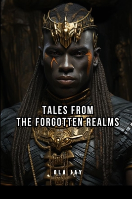 Tales from the Forgotten Realms - Ola Jay