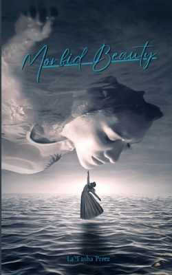 Coperta cărții 'Morbid Beauty - La'tasha Perez'