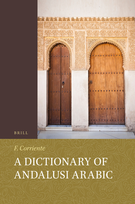 A Dictionary of Andalusi Arabic - Frederico Corriente