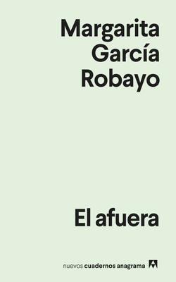 El Afuera - Margarita Garcia