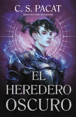 El Heredero Oscuro - C. S. Pacat