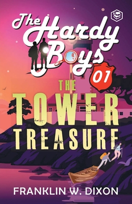 Hardy Boys 01: The Tower Treasure (The Hardy Boys) - Franklin W. Dixon