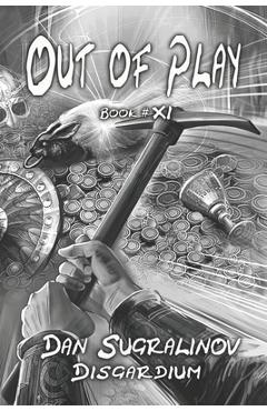 Poza produsului Out of Play (Disgardium Book #11): LitRPG Series - Dan Sugralinov