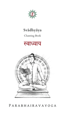 Svādhyāya: Chanting book - Gabriel Pradiipaka