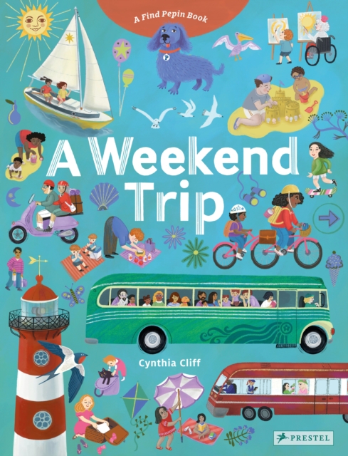 A Weekend Trip: A Find Pepin Book - Cynthia Cliff