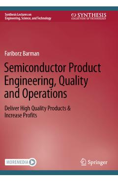 Coperta cărții 'Semiconductor Product Engineering, Quality and Operations: Deliver High Quality Products & Increase Profits - Fariborz'
