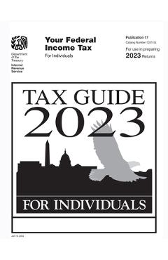 Coperta cărții 'Tax Guide 2023 for Individuals: Publication 17 - U S Internal Revenue Service (irs)'