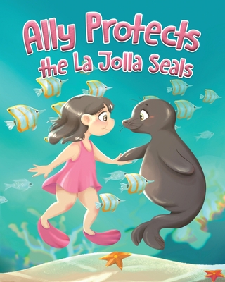 Ally Protects the La Jolla Seals - Deborah Saracini