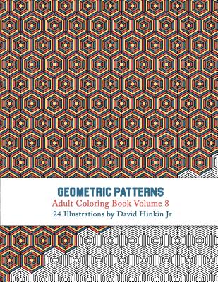 Geometric Patterns - Adult Coloring Book Vol. 8 - David Hinkin Jr