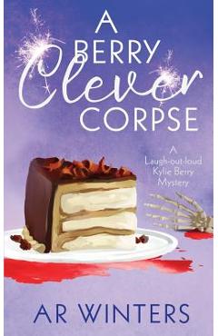 Coperta cărții 'A Berry Clever Corpse - A. R. Winters'