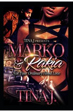 Coperta cărții 'Marco & Rakia: Not Your Ordinary Hood Kinda Love - Tina J'