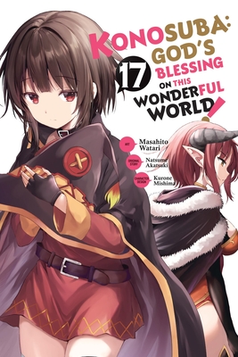 Konosuba: God's Blessing on This Wonderful World!, Vol. 17 (Manga): Volume 17 - Natsume Akatsuki