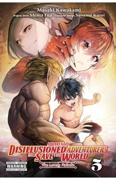 Coperta cărții 'Apparently, Disillusioned Adventurers Will Save the World, Vol. 5 (Manga) - Shinta Fuji'