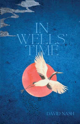 Coperta cărții 'In Wells' Time - David Nash'