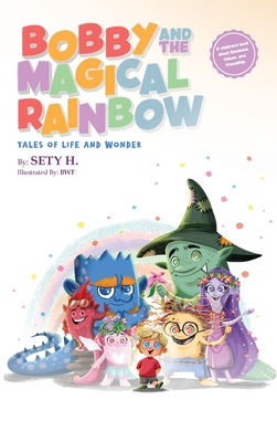 Bobby and the Magical Rainbow - Sety H