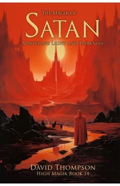 Coperta cărții 'The Magik of Satan - David Thompson'