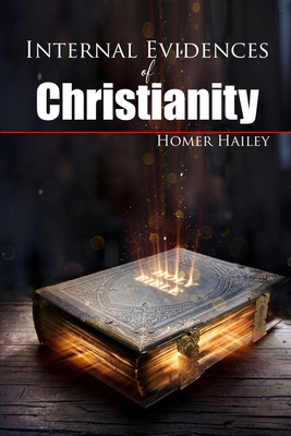 Internal Evidences of Christianity - Homer Hailey