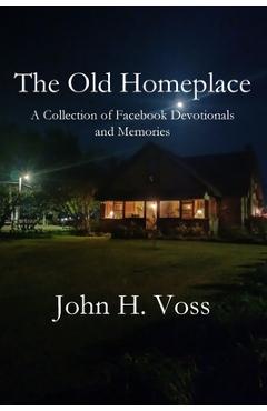 Coperta cărții 'The Old Homeplace - John H. Voss'
