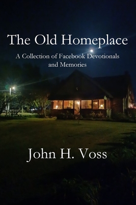 The Old Homeplace - John H. Voss