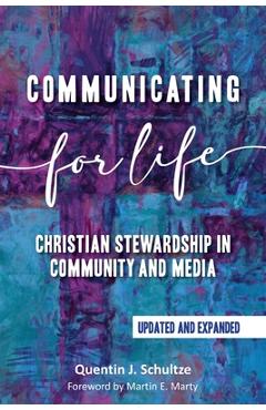 Coperta cărții 'Communicating for Life - Quentin J. Schultze'