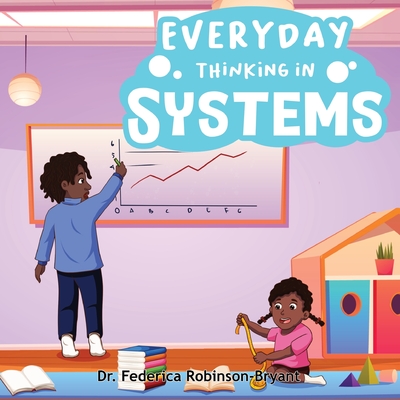 Everyday Thinking in Systems - Federica Robinson-bryant