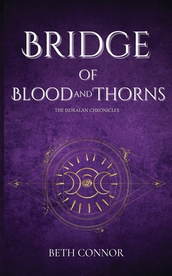 Bridge of Blood and Thorns - Beth Connor